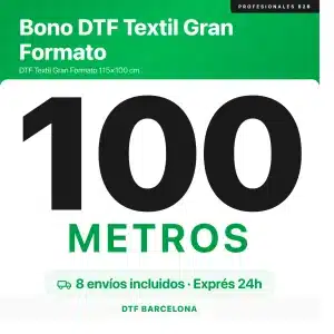 Bono DTF Gran Formato 100 metros con 8 envios incluidos expres 24h - DTF Barcelona