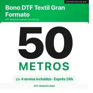 Bono DTF Gran Formato 50 metros con 4 envios incluidos expres 24h - DTF Barcelona